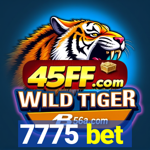 7775 bet